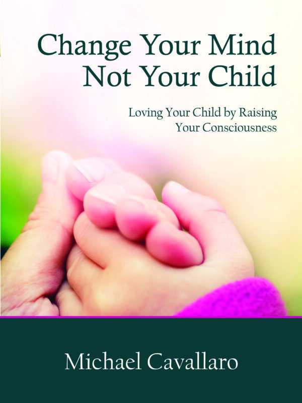 Change your Mind, Not your Child Paperback